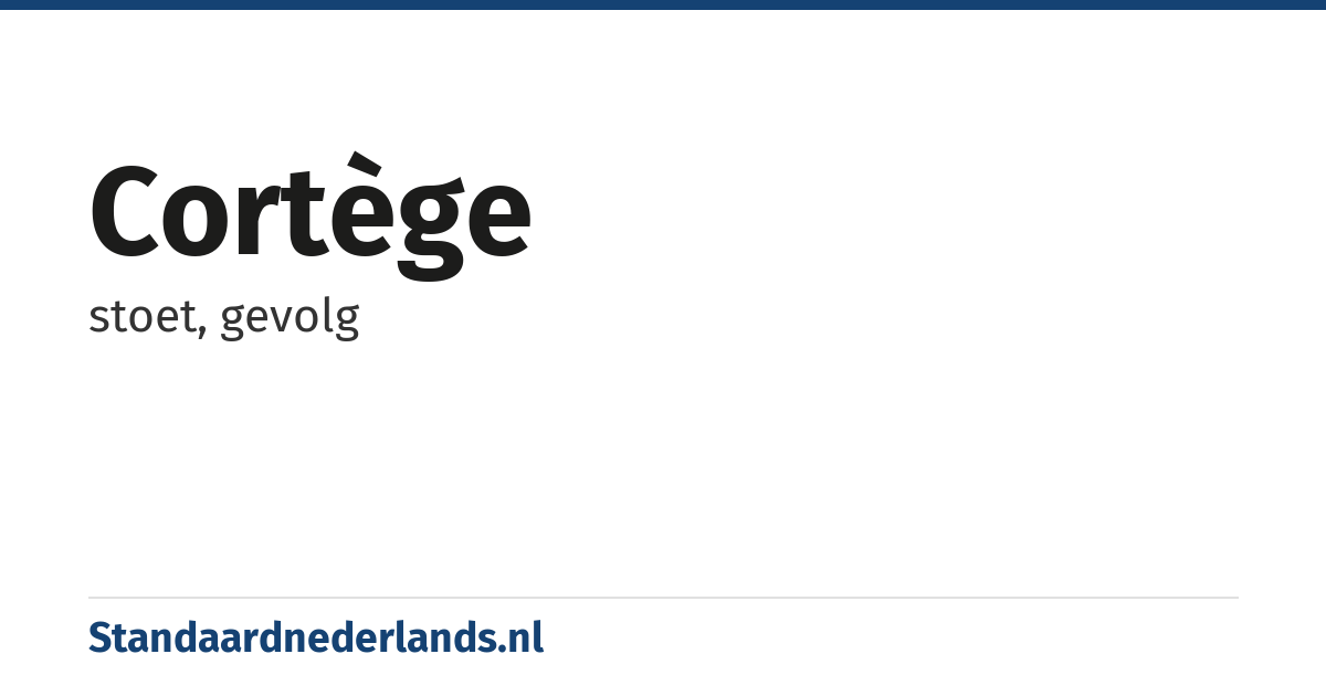 cortège: stoet, gevolg