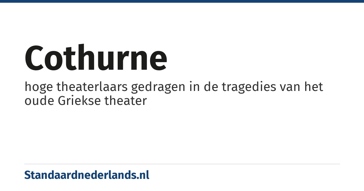 cothurne: hoge theaterlaars gedragen in de tragedies van het oude Griekse theater