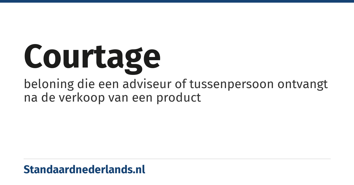 courtage: beloning die een adviseur of tussenpersoon ontvangt na de verkoop van een product