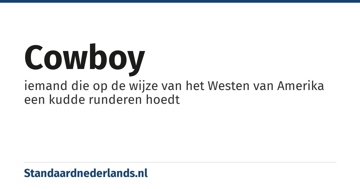 cowboy: iemand die op de wijze van het Westen van Amerika een kudde runderen hoedt