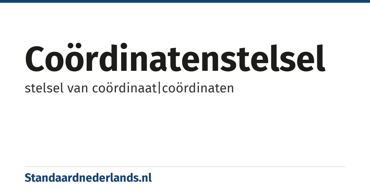 coördinatenstelsel: stelsel van coördinaat|coördinaten