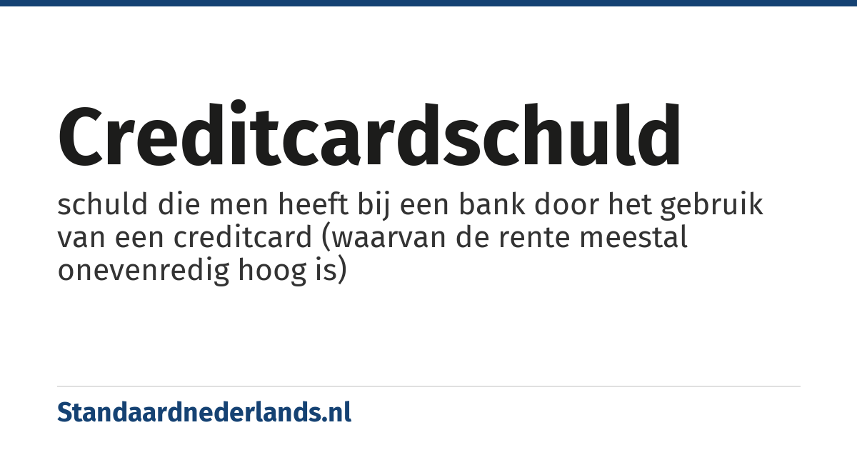 creditcardschuld: schuld die men heeft bij een bank door het gebruik van een creditcard (waarvan de rente meestal onevenredig hoog is)
