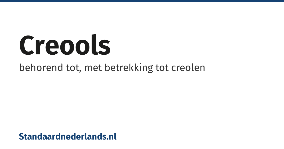 creools: behorend tot, met betrekking tot creolen