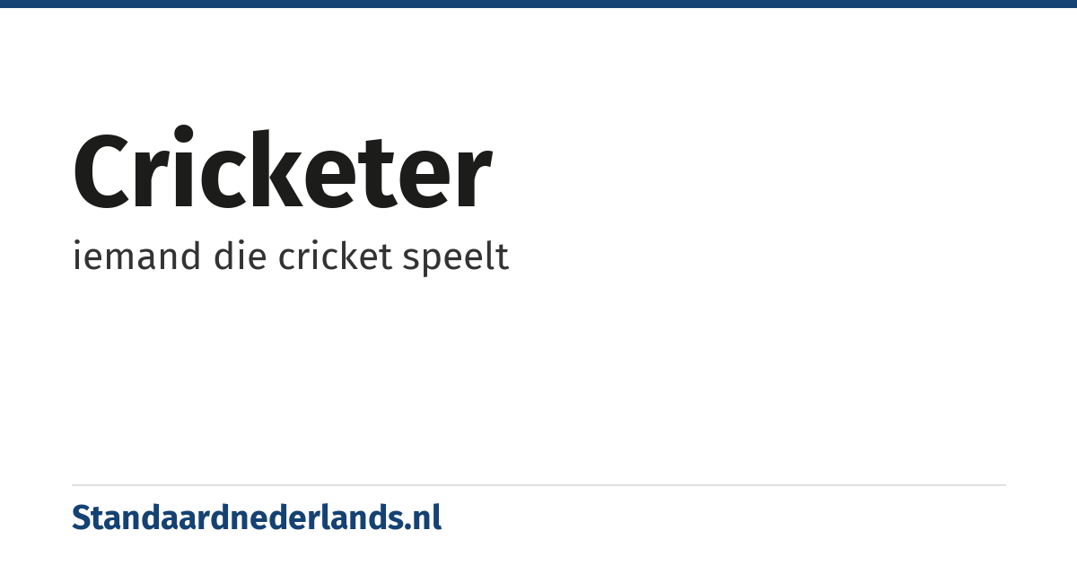 cricketer: iemand die cricket speelt