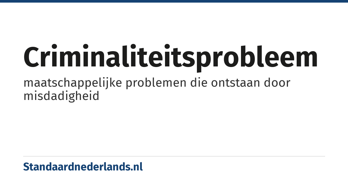 criminaliteitsprobleem: maatschappelijke problemen die ontstaan door misdadigheid