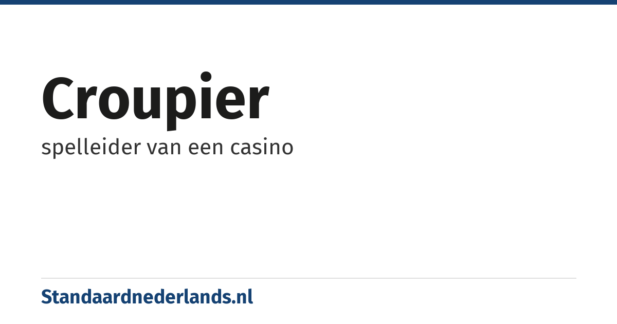 croupier: spelleider van een casino