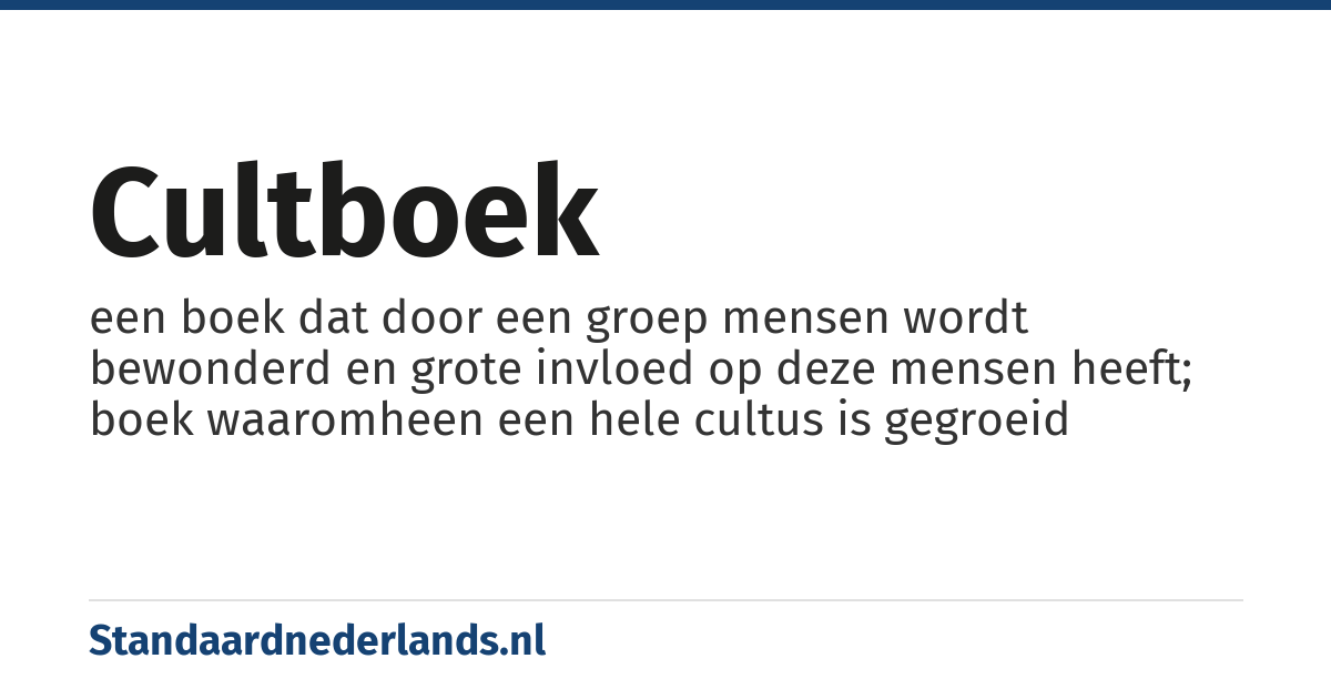 cultboek: een boek dat door een groep mensen wordt bewonderd en grote invloed op deze mensen heeft; boek waaromheen een hele cultus is gegroeid