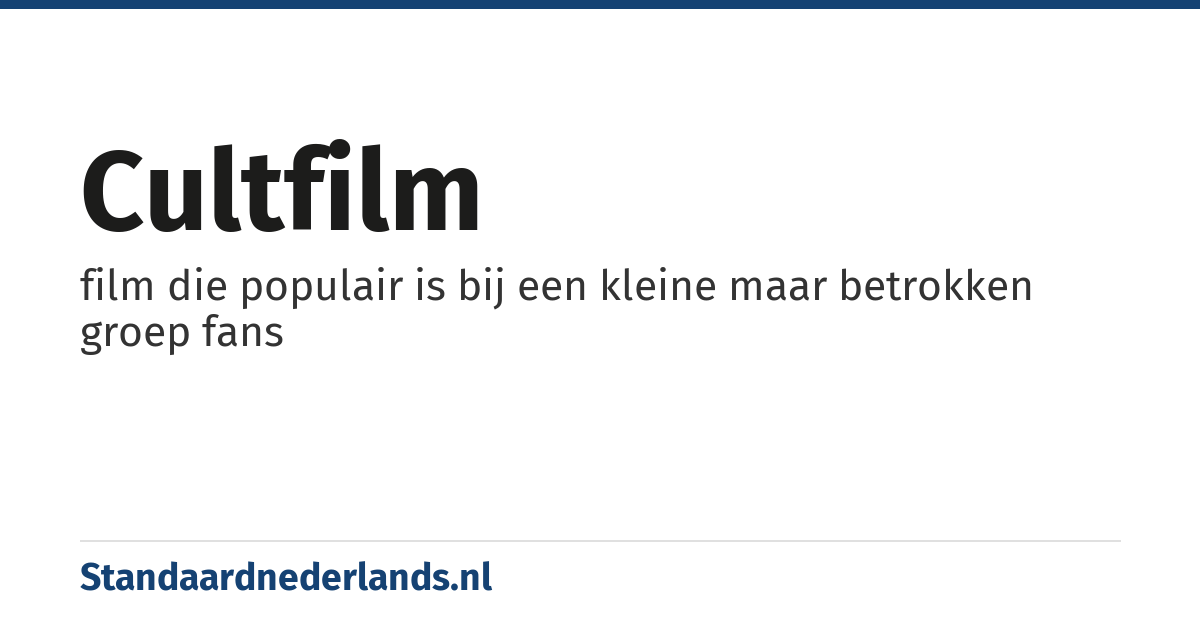 cultfilm: film die populair is bij een kleine maar betrokken groep fans