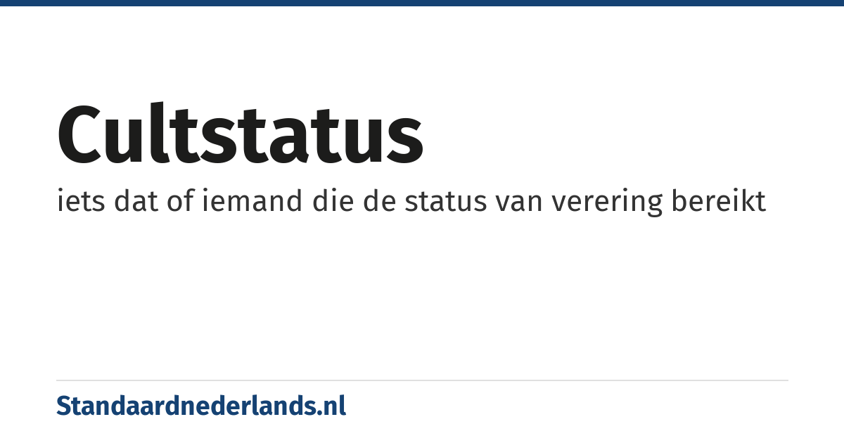 cultstatus: iets dat of iemand die de status van verering bereikt