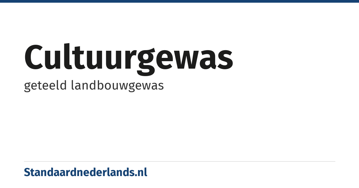 cultuurgewas: geteeld landbouwgewas