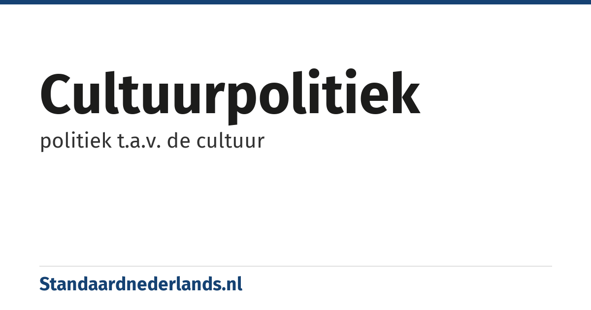 cultuurpolitiek: politiek t.a.v. de cultuur