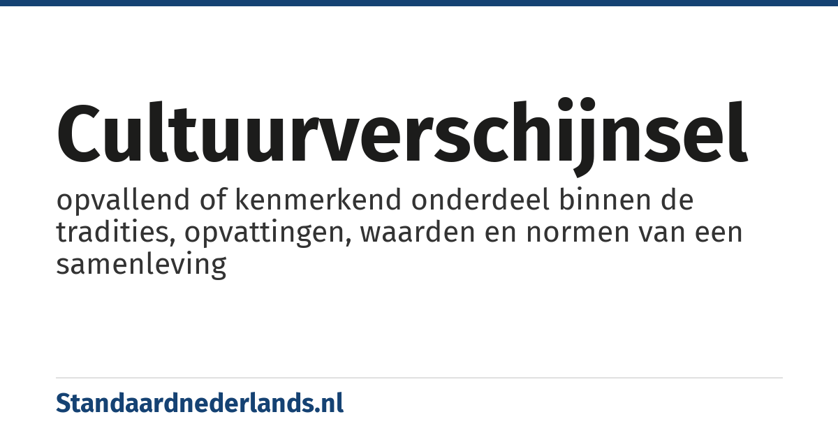 cultuurverschijnsel: opvallend of kenmerkend onderdeel binnen de tradities, opvattingen, waarden en normen van een samenleving