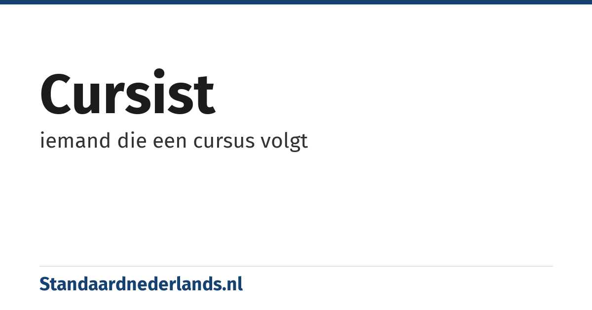 cursist: iemand die een cursus volgt