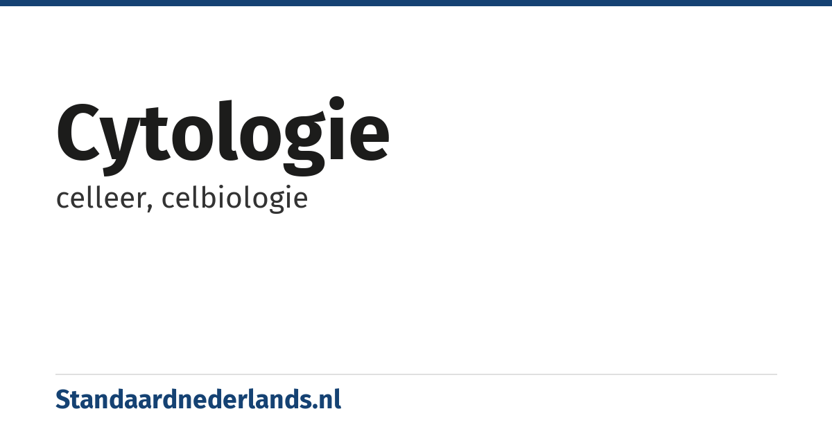 cytologie: celleer, celbiologie