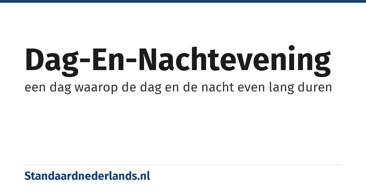dag-en-nachtevening: een dag waarop de dag en de nacht even lang duren