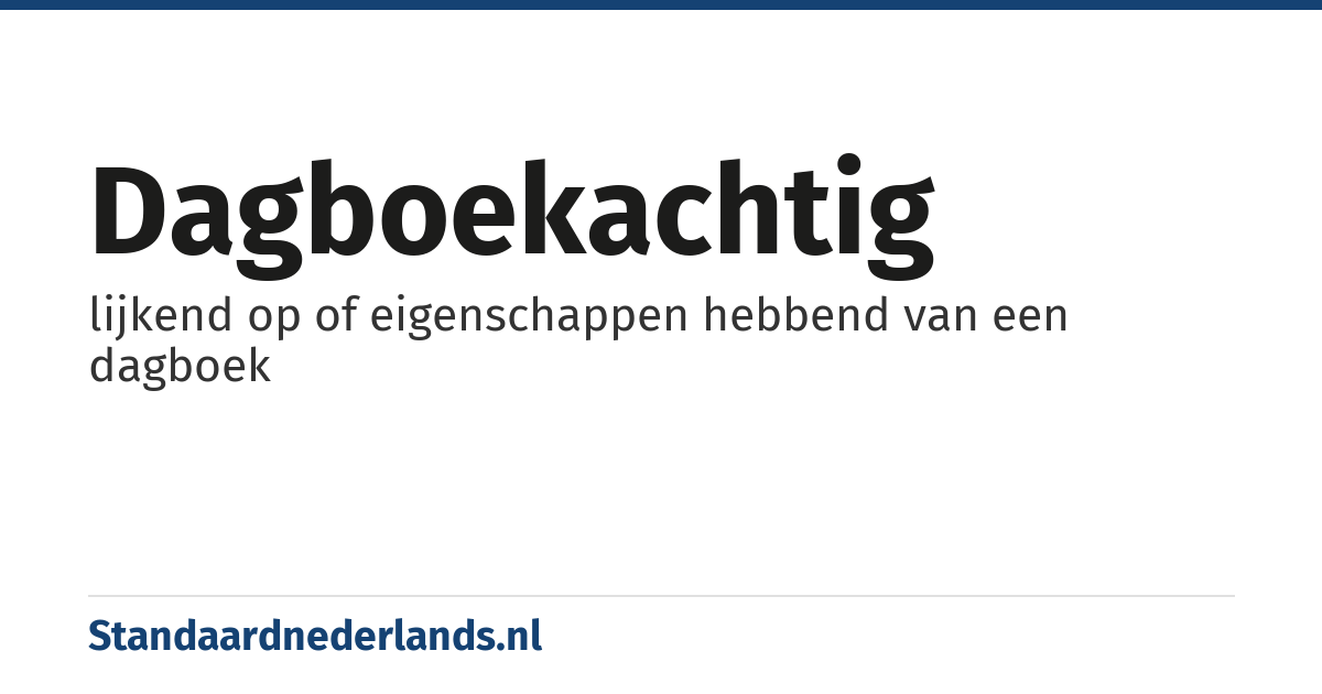 dagboekachtig: lijkend op of eigenschappen hebbend van een dagboek