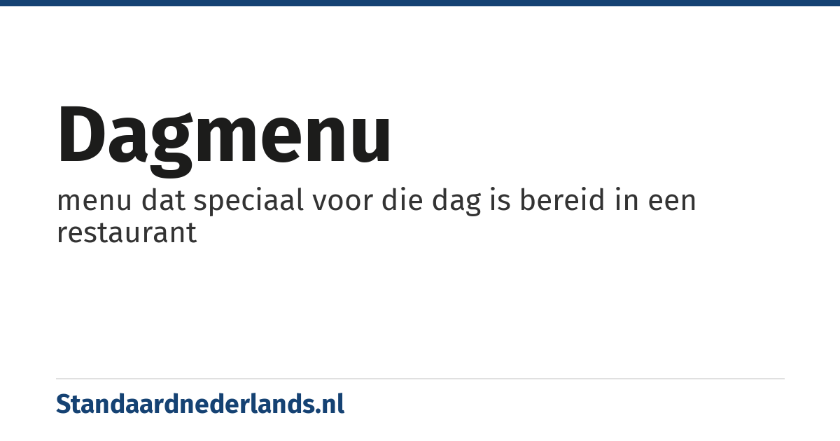 dagmenu: menu dat speciaal voor die dag is bereid in een restaurant