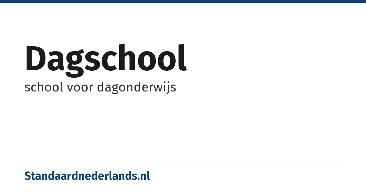 dagschool: school voor dagonderwijs