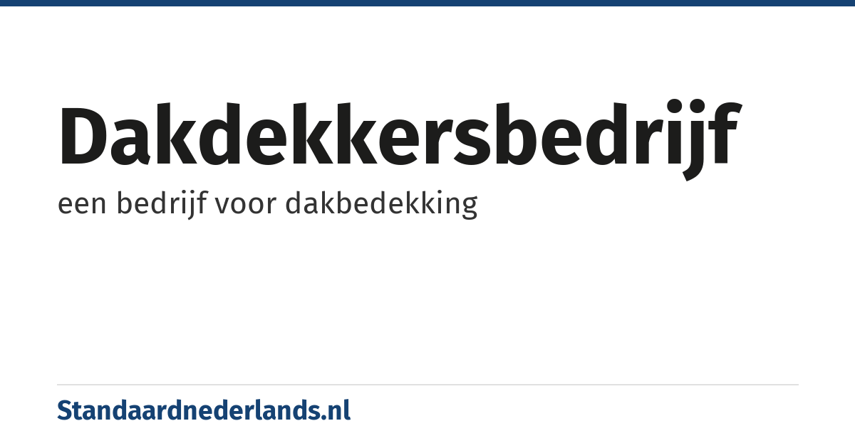dakdekkersbedrijf: een bedrijf voor dakbedekking