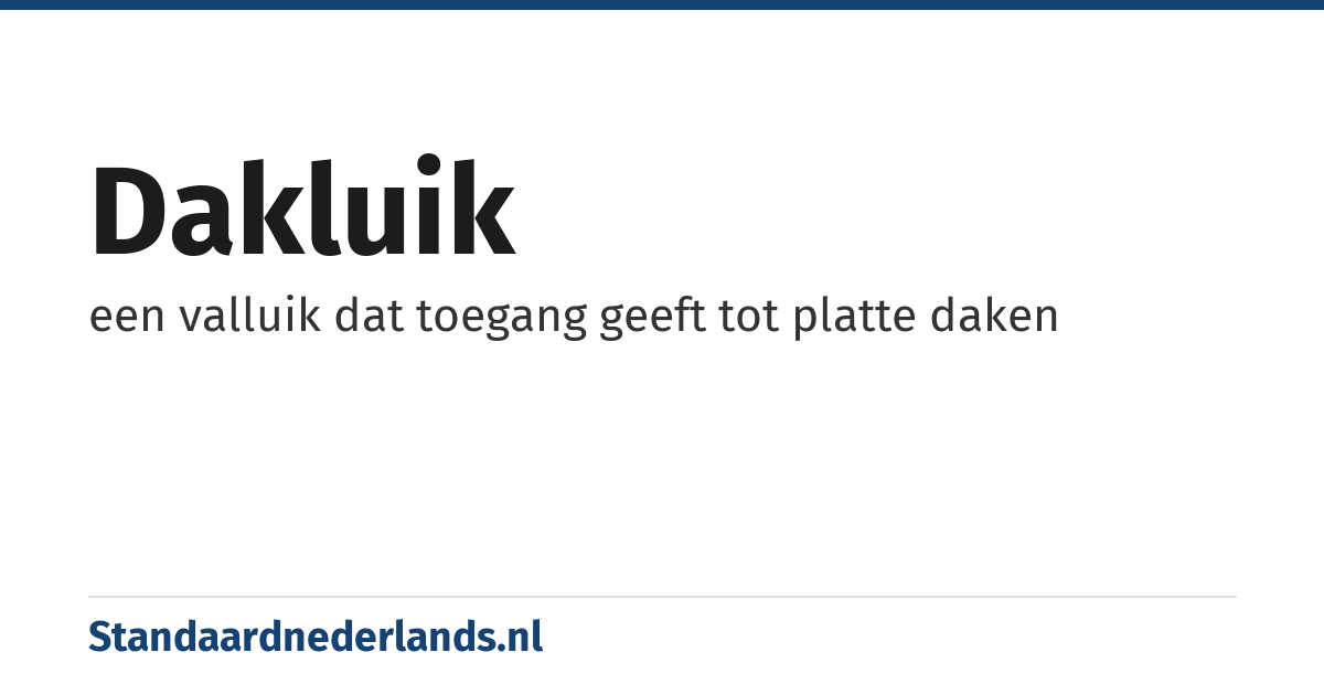 dakluik: een valluik dat toegang geeft tot platte daken