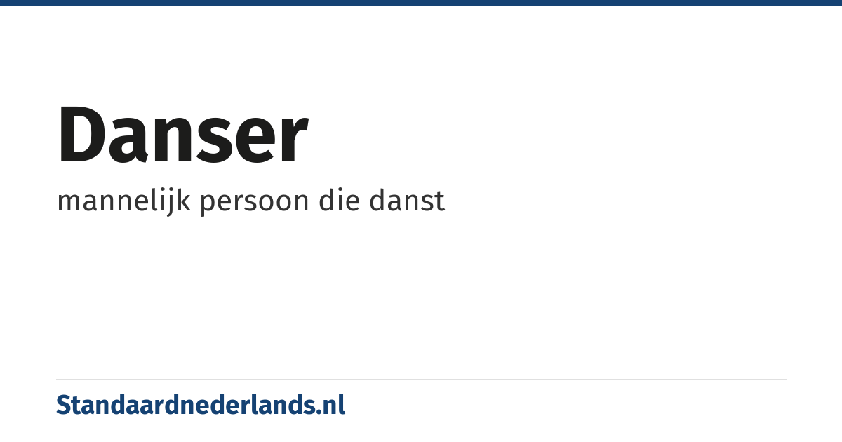 danser: mannelijk persoon die danst