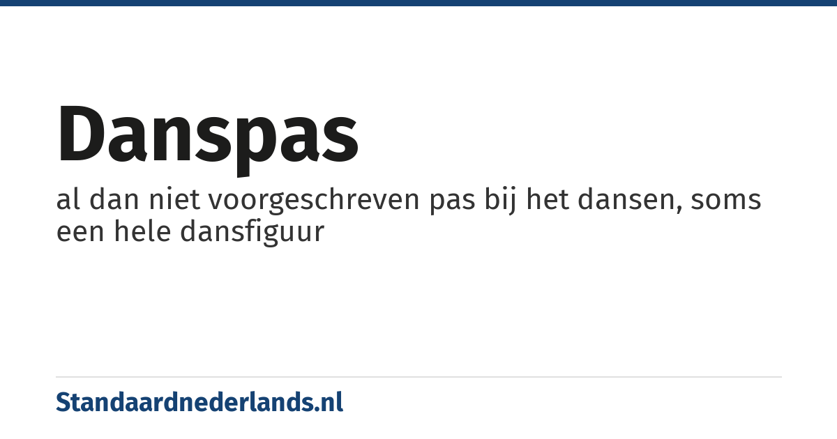 danspas: al dan niet voorgeschreven pas bij het dansen, soms een hele dansfiguur