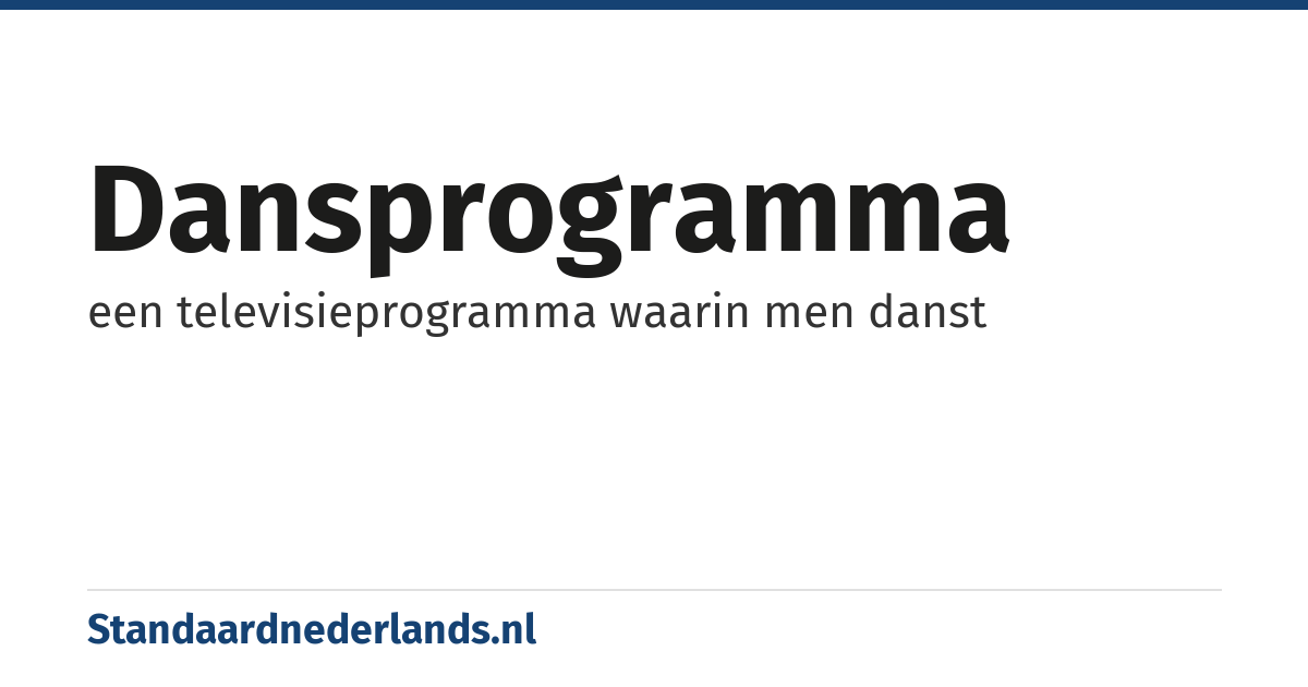 dansprogramma: een televisieprogramma waarin men danst