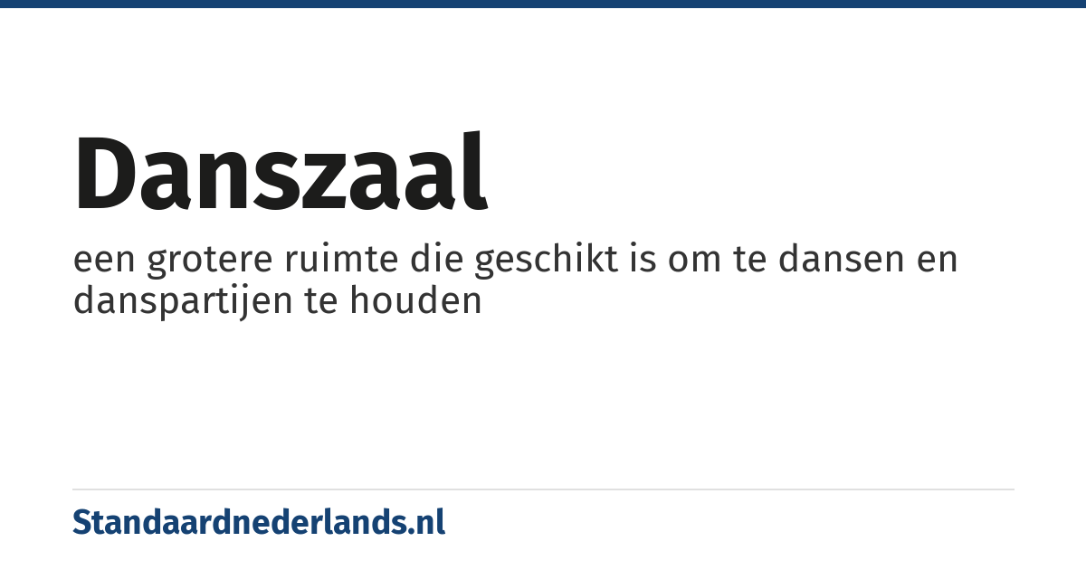 danszaal: een grotere ruimte die geschikt is om te dansen en danspartijen te houden