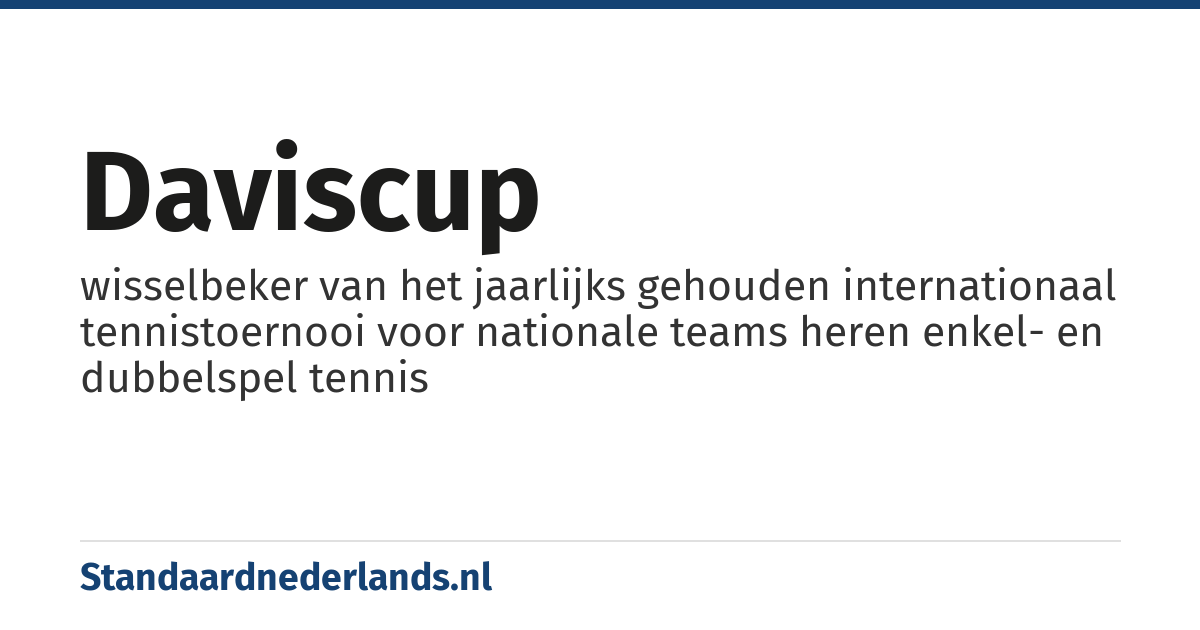 Daviscup: wisselbeker van het jaarlijks gehouden internationaal tennistoernooi voor nationale teams heren enkel- en dubbelspel tennis