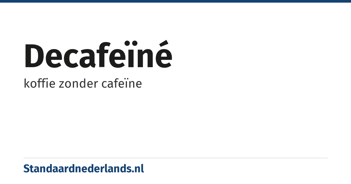 decafeïné: koffie zonder cafeïne
