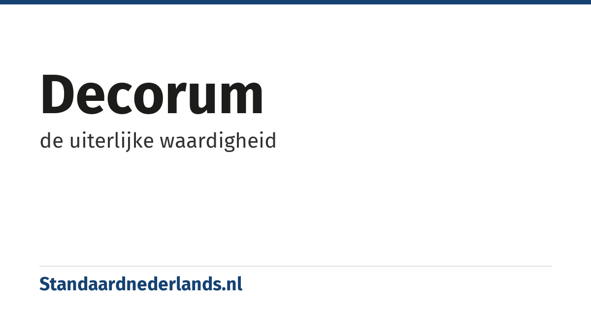 decorum: de uiterlijke waardigheid