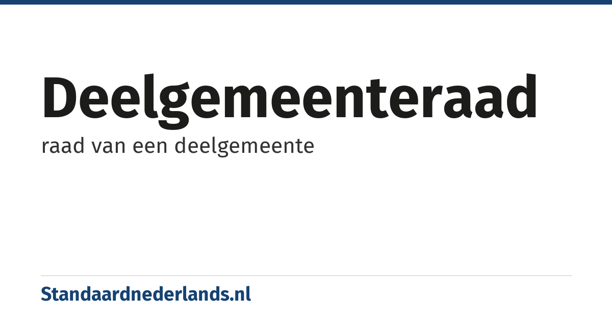 deelgemeenteraad: raad van een deelgemeente