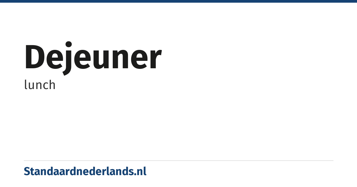 dejeuner: lunch