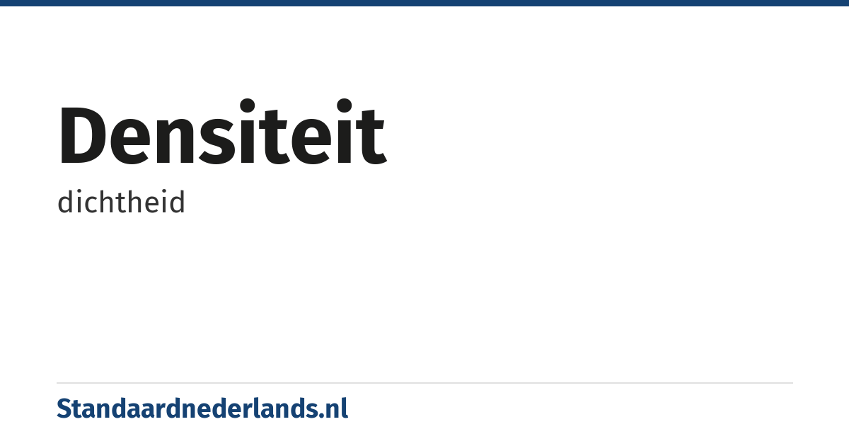 densiteit: dichtheid