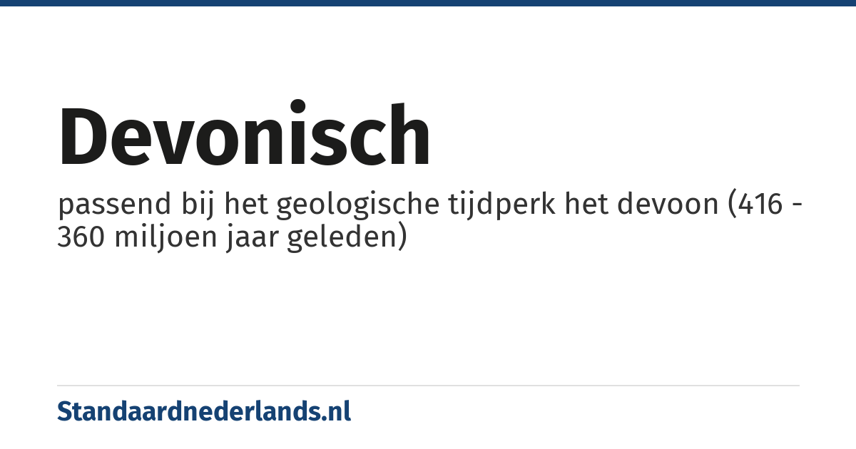 devonisch: passend bij het geologische tijdperk het devoon (416 - 360 miljoen jaar geleden)