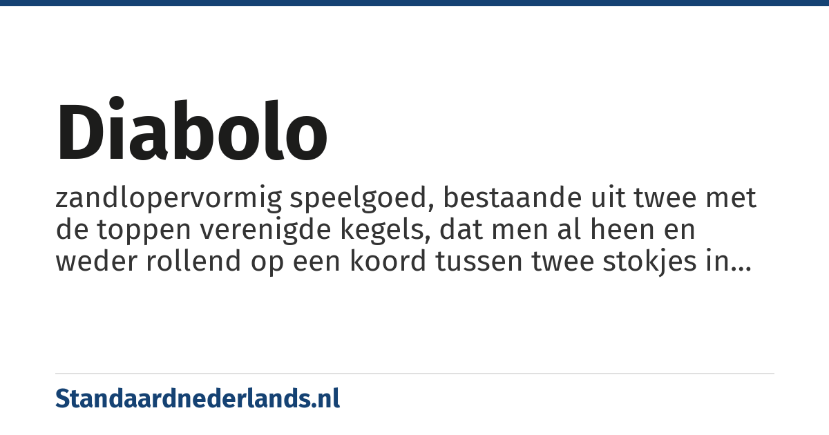 diabolo: zandlopervormig speelgoed, bestaande uit twee met de toppen verenigde kegels, dat men al heen en weder rollend op een koord tussen twee stokjes in evenwicht probeert te houden daarbij gebruik makend van het principe van het traagheidsmoment
