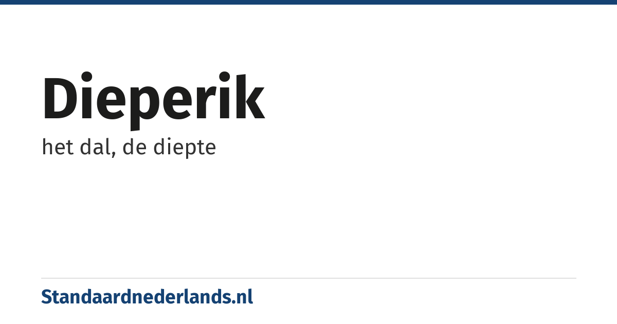 dieperik: het dal, de diepte