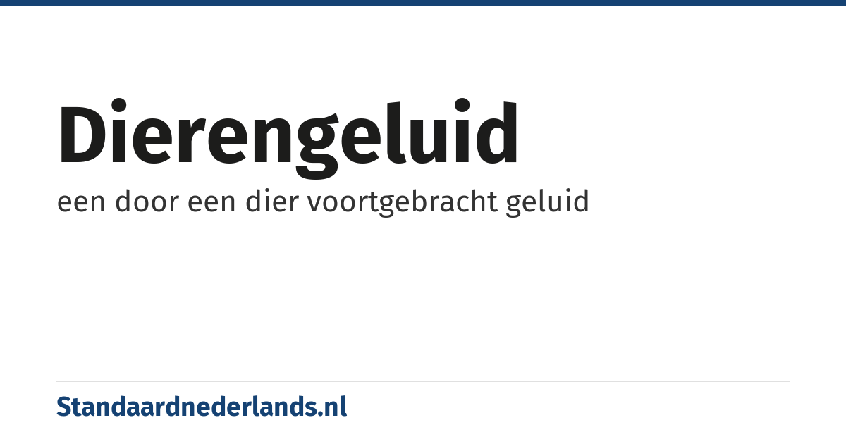 dierengeluid: een door een dier voortgebracht geluid