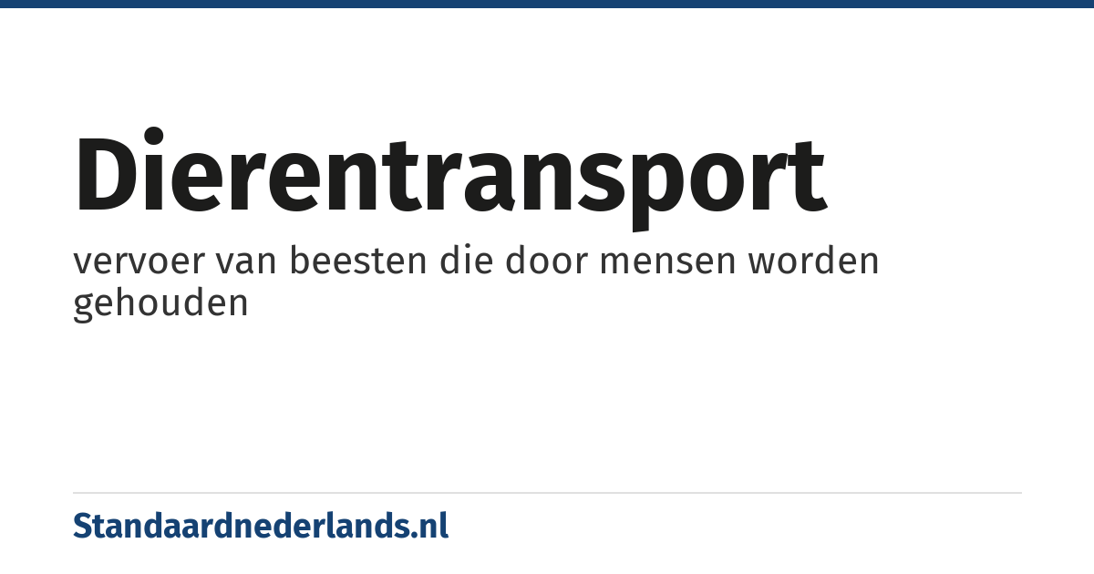 dierentransport: vervoer van beesten die door mensen worden gehouden