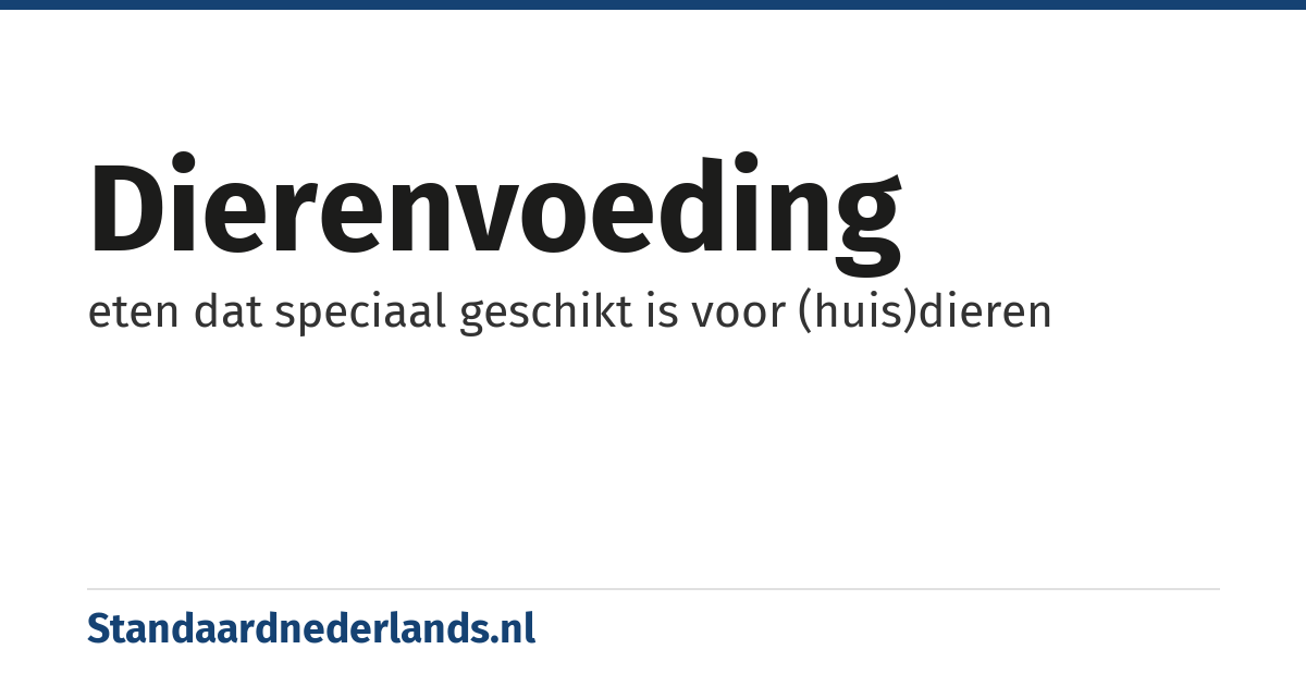 dierenvoeding: eten dat speciaal geschikt is voor (huis)dieren