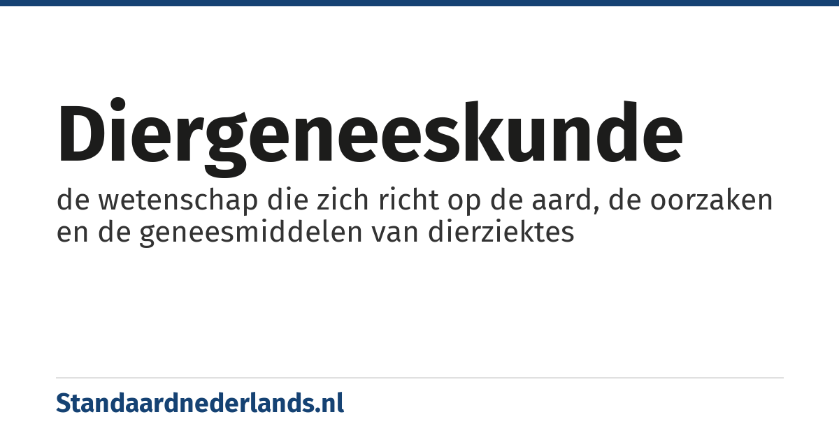 diergeneeskunde: de wetenschap die zich richt op de aard, de oorzaken en de geneesmiddelen van dierziektes