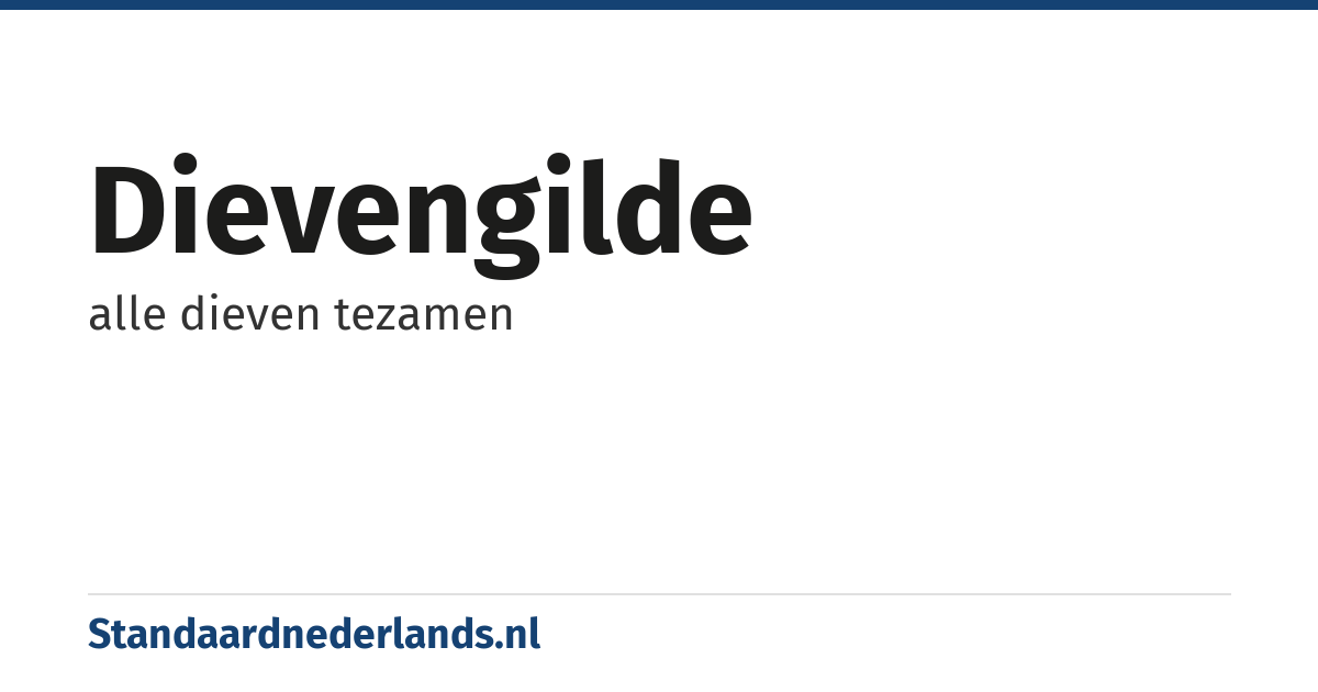 dievengilde: alle dieven tezamen