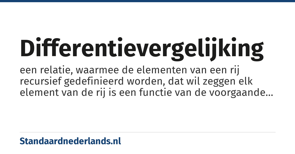 differentievergelijking: een relatie, waarmee de elementen van een rij recursief gedefinieerd worden, dat wil zeggen elk element van de rij is een functie van de voorgaande elementen