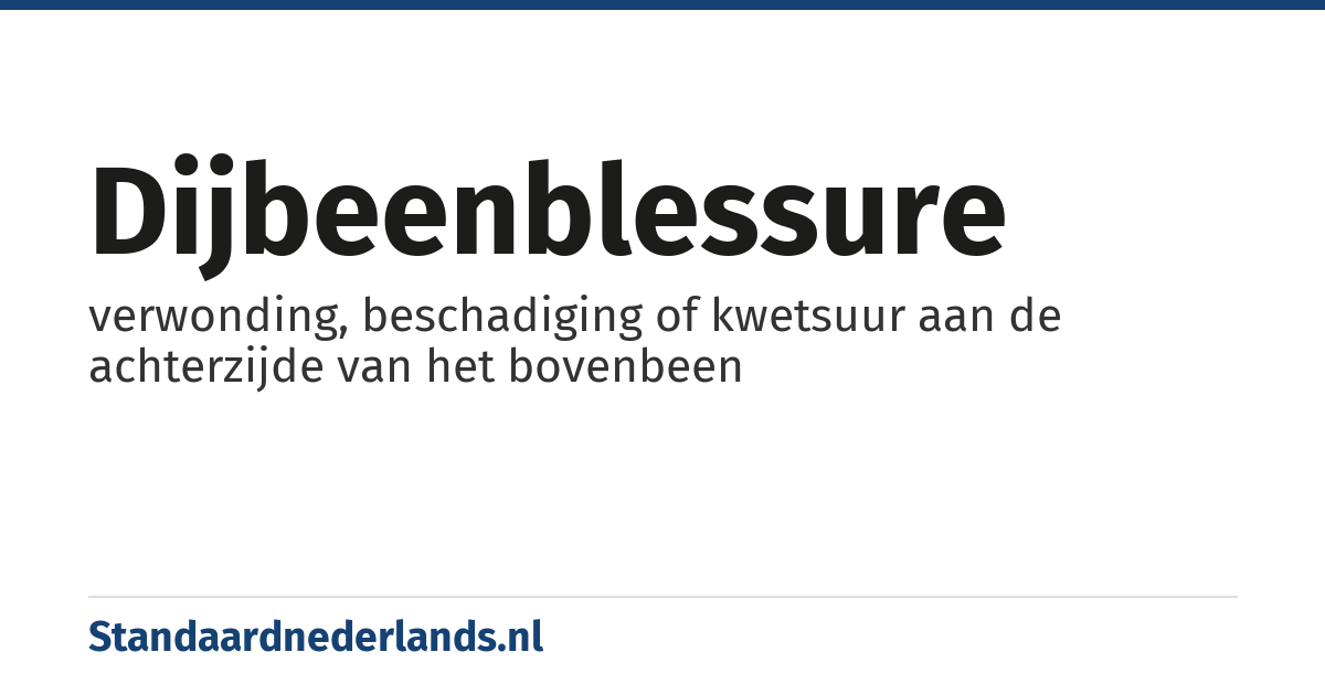 dijbeenblessure: verwonding, beschadiging of kwetsuur aan de achterzijde van het bovenbeen
