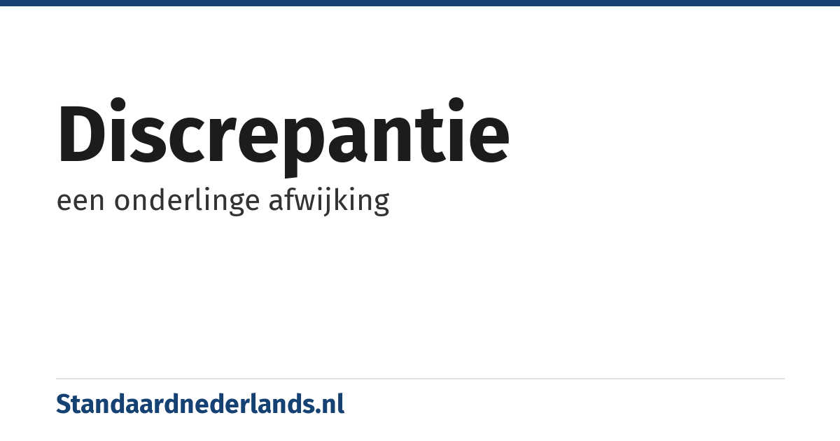 discrepantie: een onderlinge afwijking