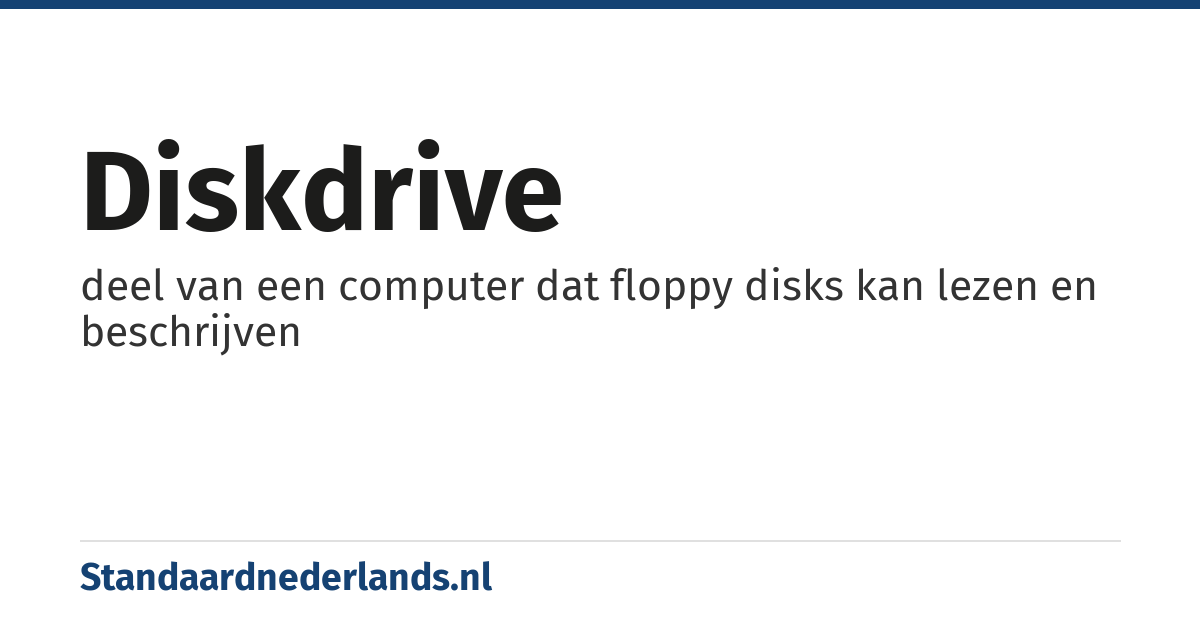 diskdrive: deel van een computer dat floppy disks kan lezen en beschrijven