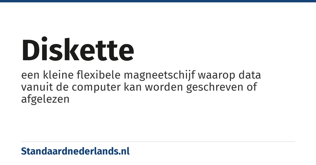 diskette: een kleine flexibele magneetschijf waarop data vanuit de computer kan worden geschreven of afgelezen