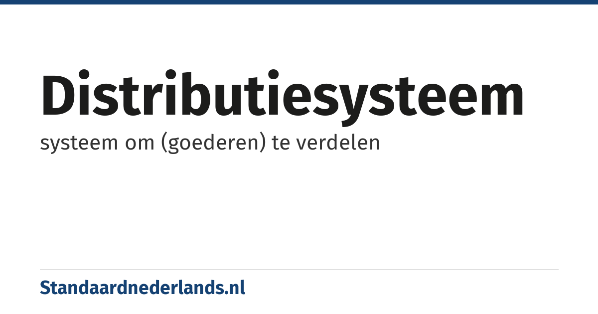 distributiesysteem: systeem om (goederen) te verdelen