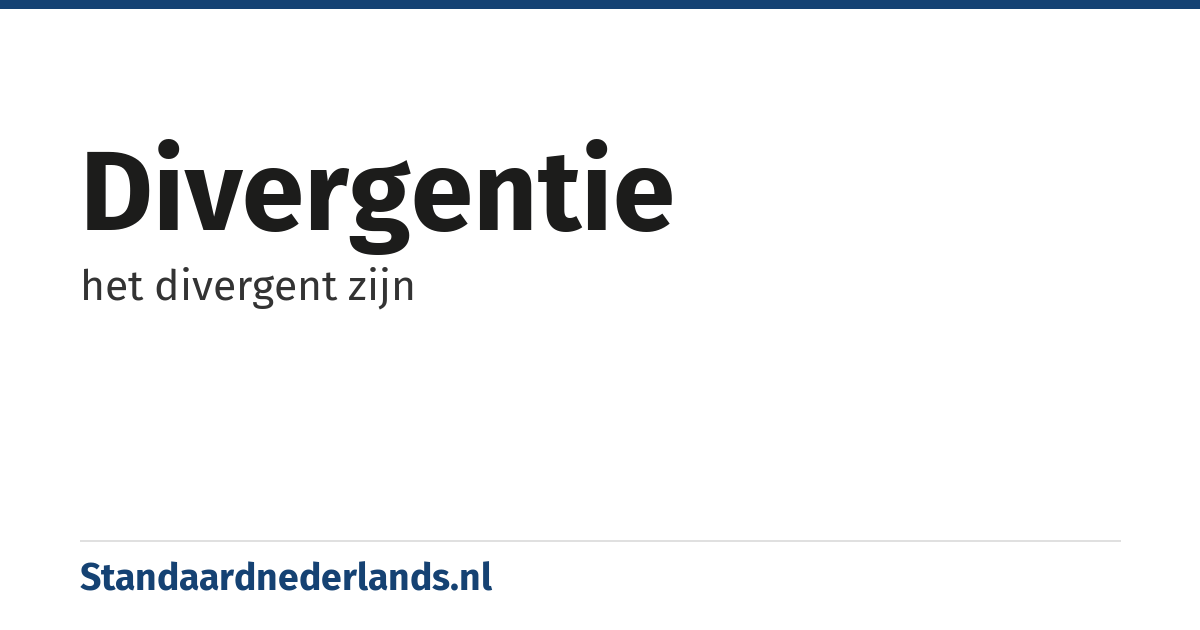 divergentie: het divergent zijn
