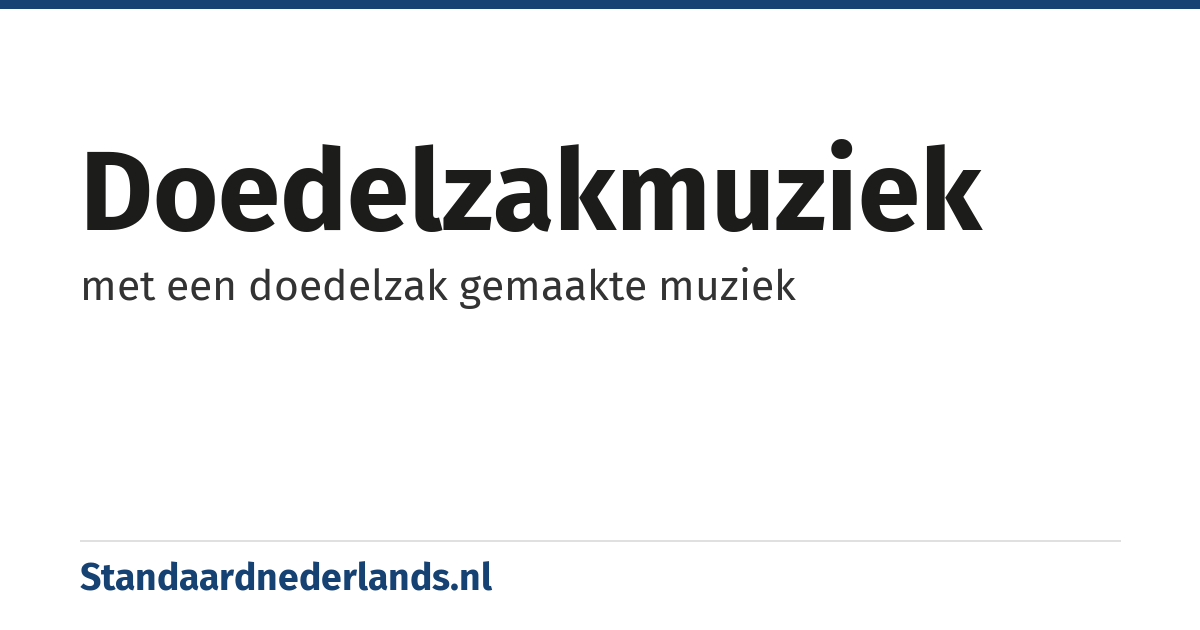 doedelzakmuziek: met een doedelzak gemaakte muziek